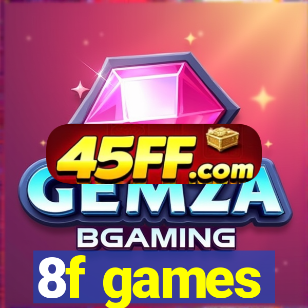 8f games